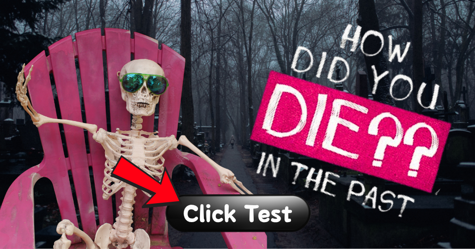 How do you die in a past life?