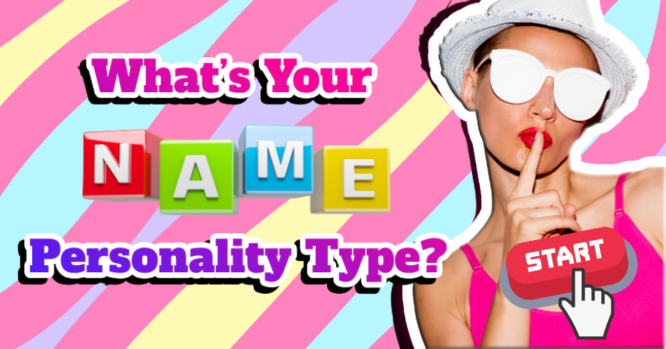 What’s Your Name Personality Type?